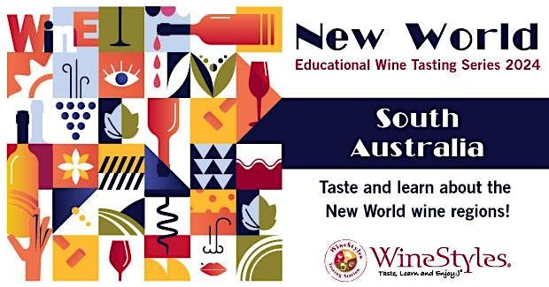 Educational Wine Series New World Wines: South Australia