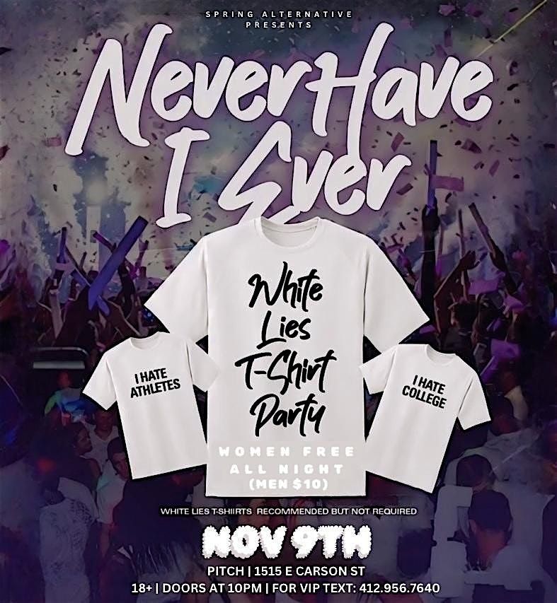 White Lies T-Shirt Party (Women Free All Night)