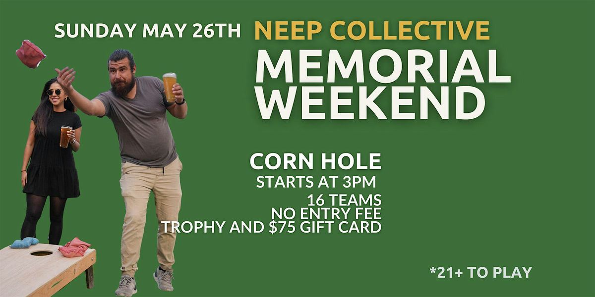 Memorial Weekend Corn Hole Tournament