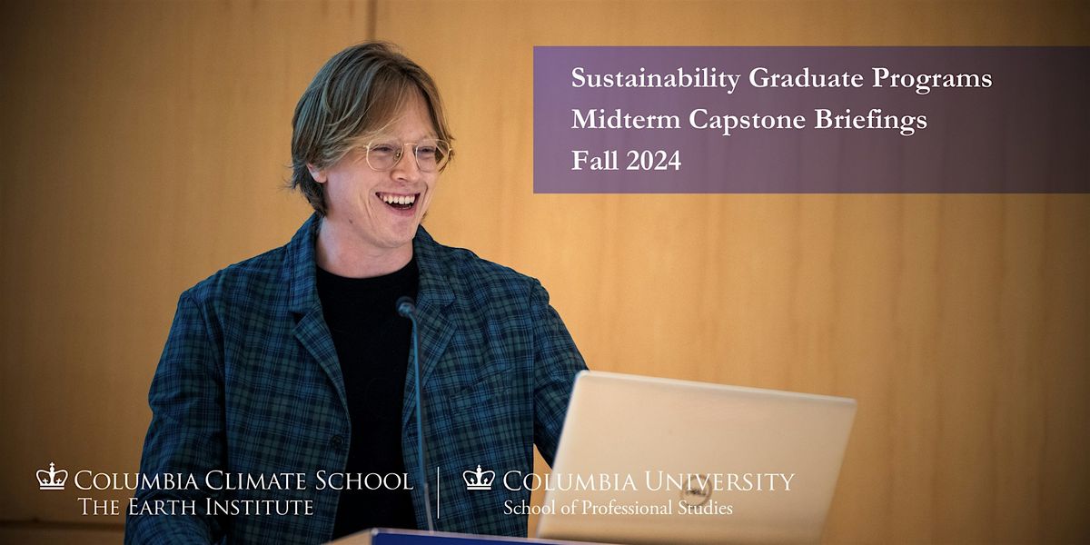 Sustainability Management and Science Midterm Capstone Briefings: Fall 2024