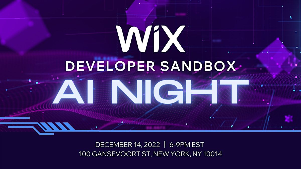 Wix Developer Sandbox: AI Night, Wix Playground, New York, 14 December 2022