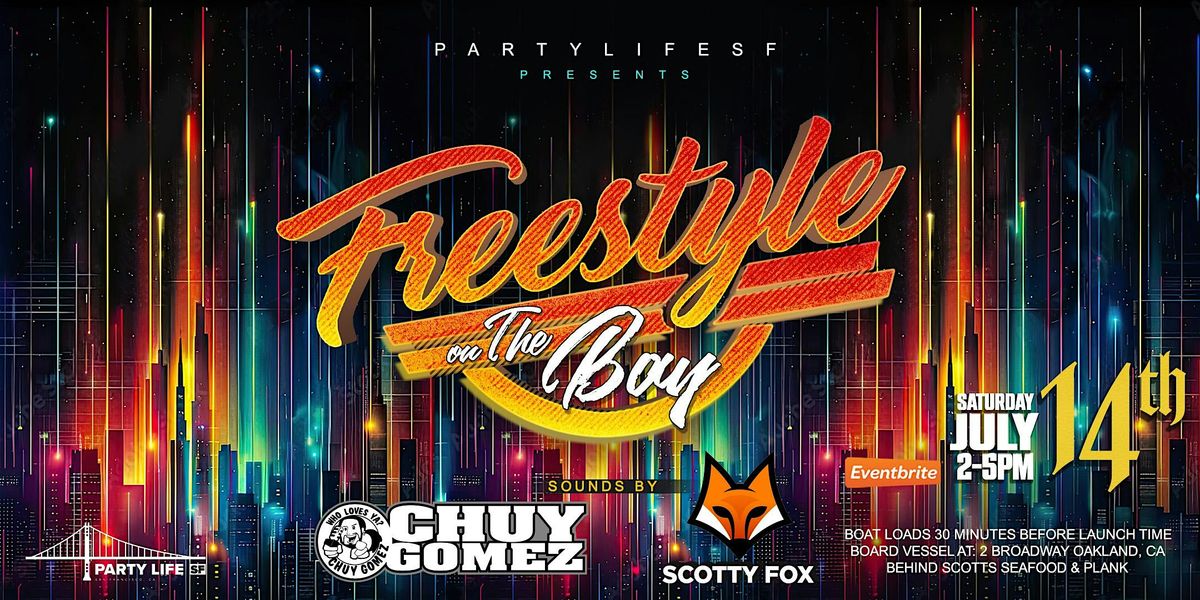Freestyle on the Bay feat Chuy Gomez