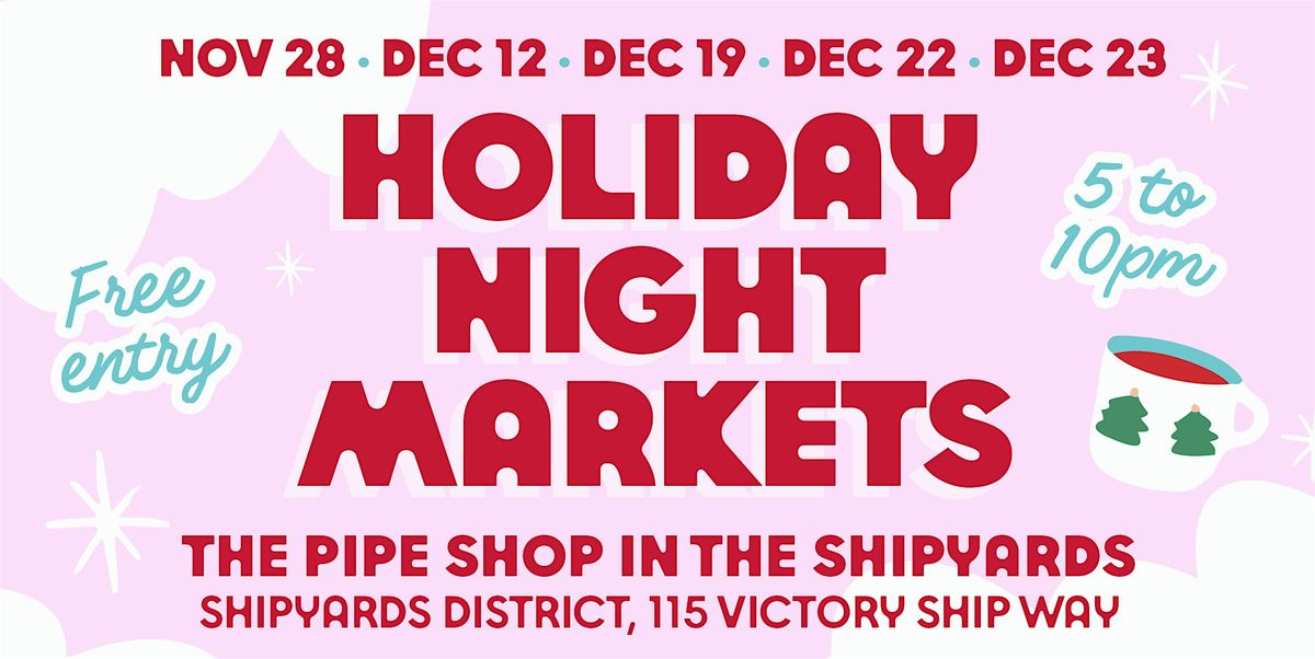 Holiday Night Markets - hosted by Madeinthe604