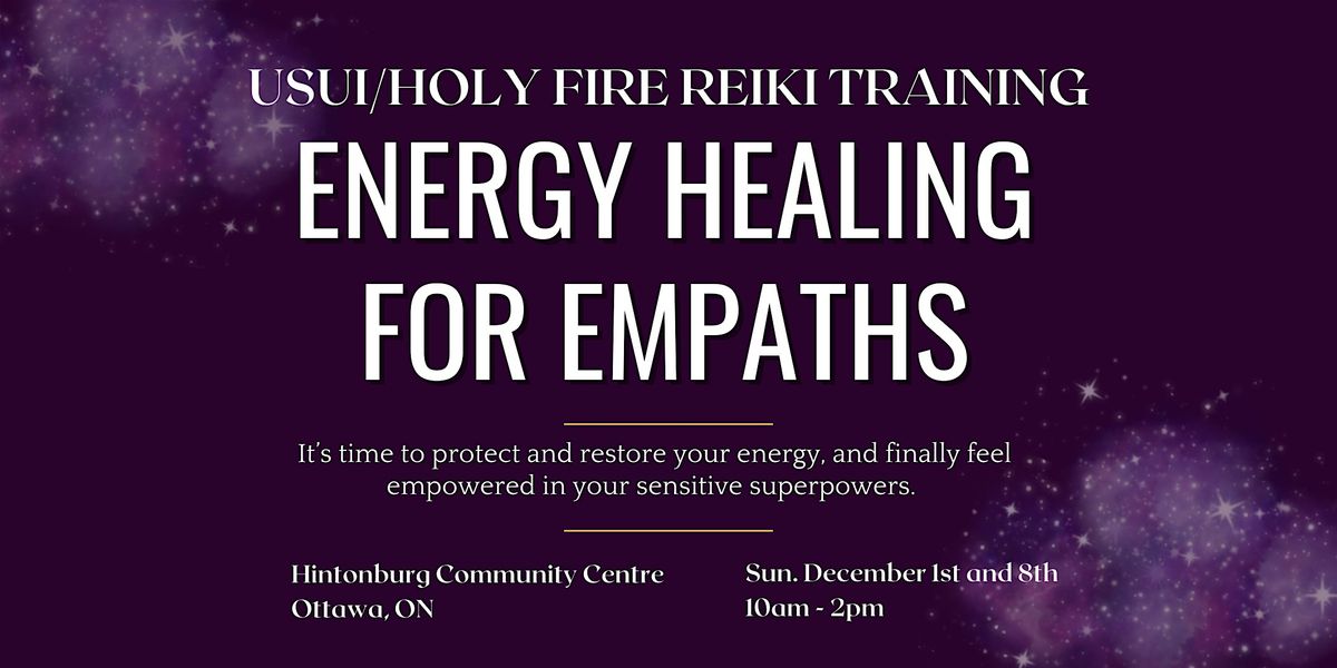 Energy Healing for Empaths: December Usui\/Holy Fire Reiki Training