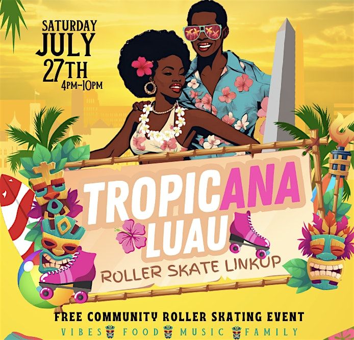 TheLinkUpDC TropicAna Luau Roller Skate Party