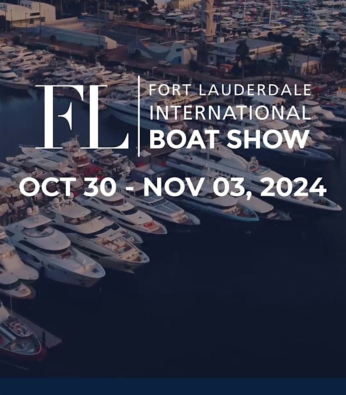 Fort Lauderdale International Boat Show (Oct 30-Nov 3)