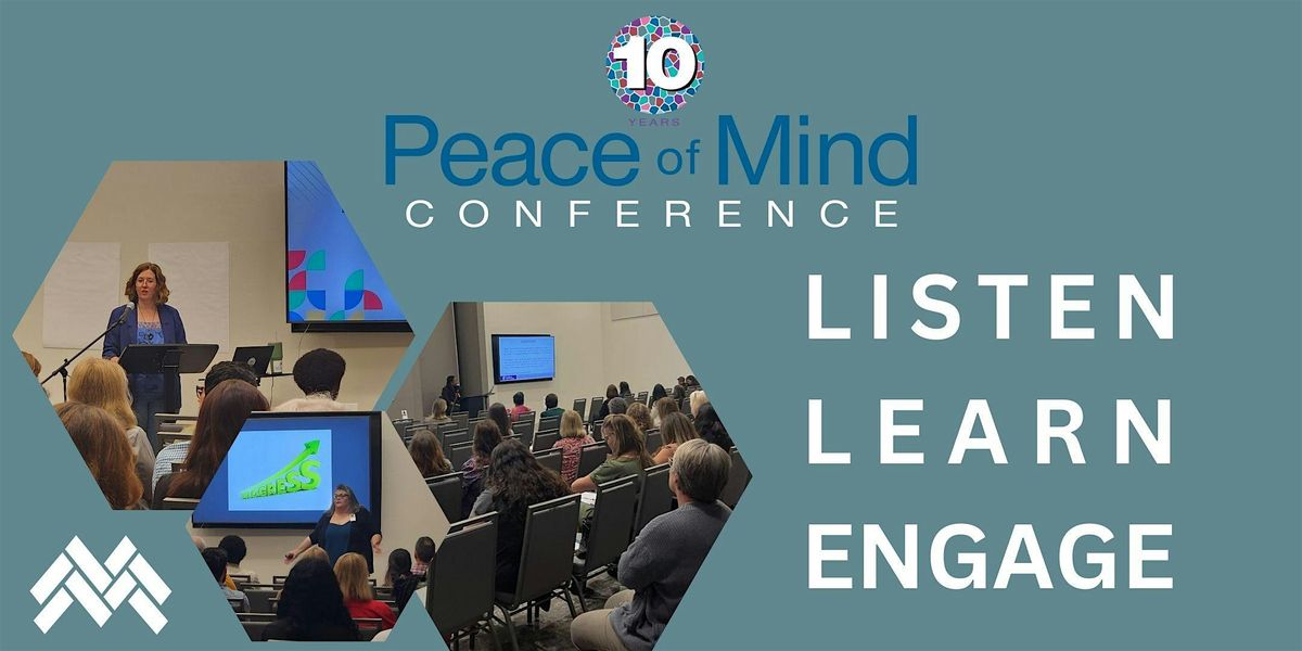 Peace of Mind 2024: Listen\u2022 Learn\u2022 Engage