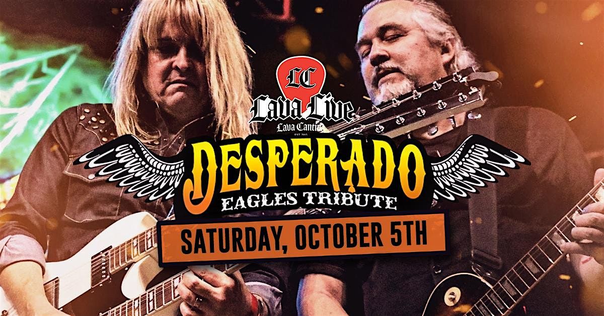 Desperado - Eagles Tribute LIVE at Lava Cantina