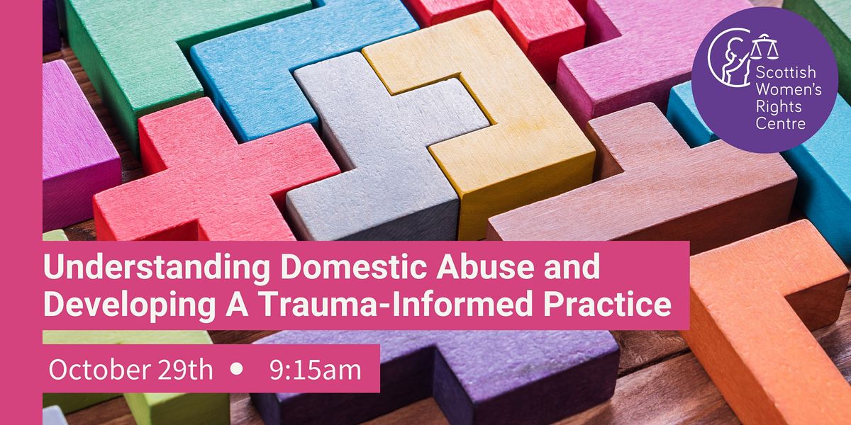 Understanding Domestic Abuse and Developing A Trauma-Informed Practice ...