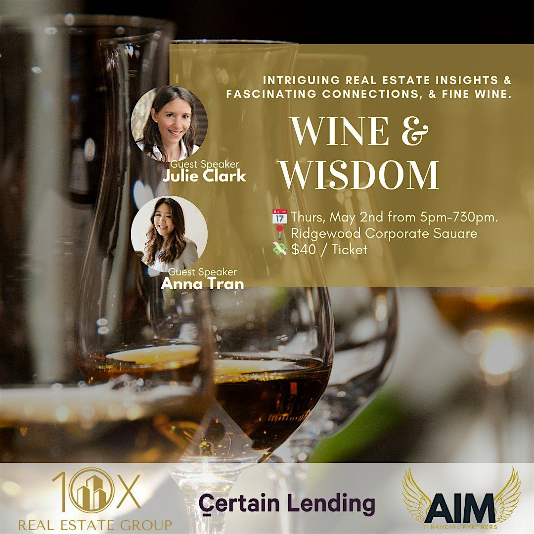 Wine & Wisdom in Real Estate