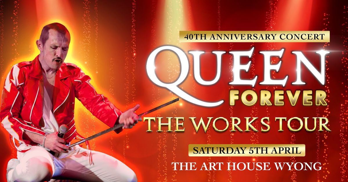 QUEEN Forever - The Art House, Wyong