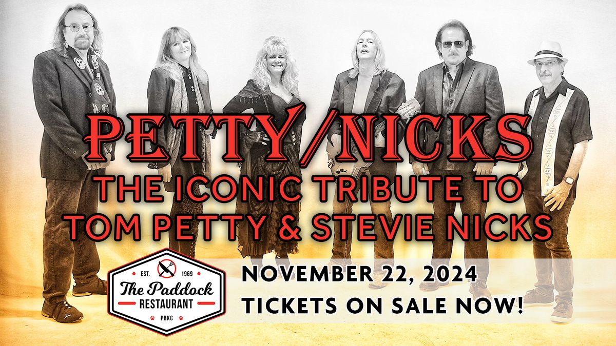  Petty Nicks Tribute to Tom Petty & Stevie Nicks Dinner & Show Live in the Paddock