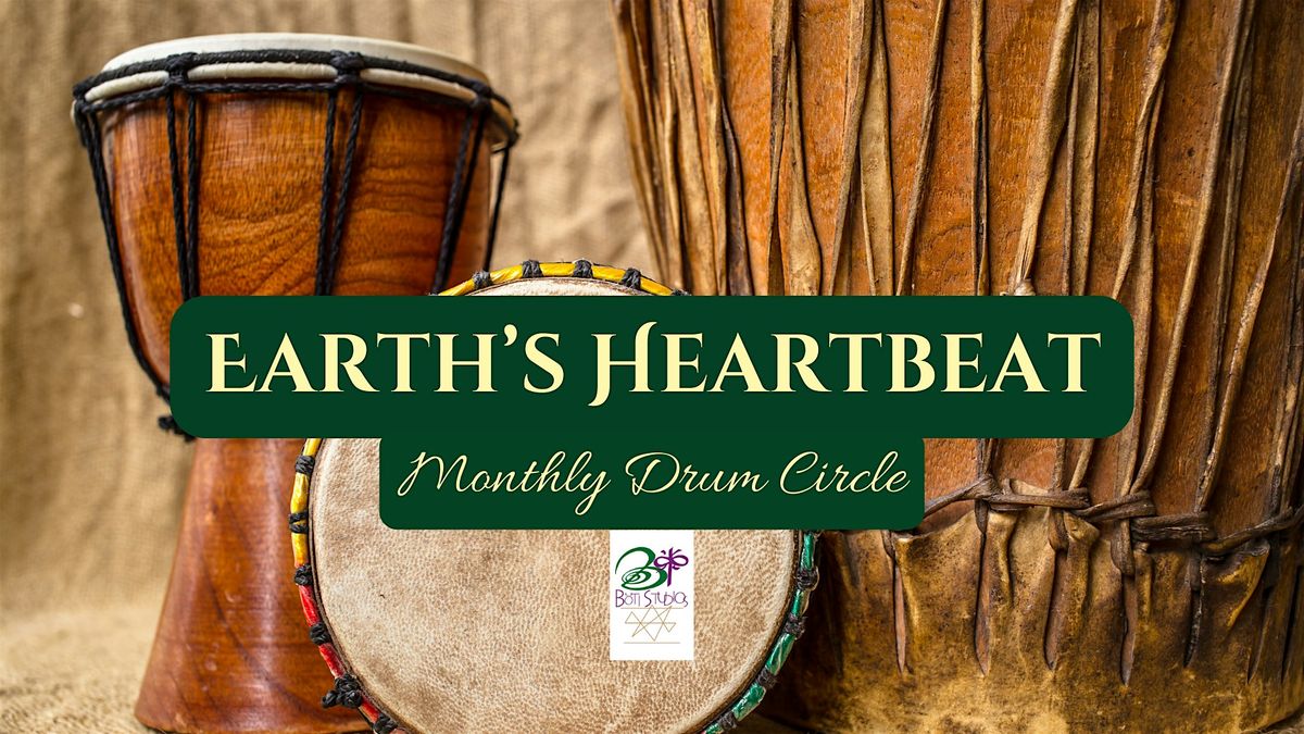 Earth's Heartbeat | Monthly Drum Circle