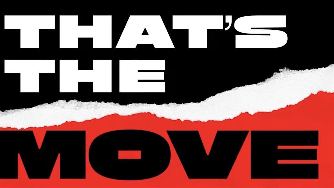 "That\u2019s the Move" podcast! launch Party