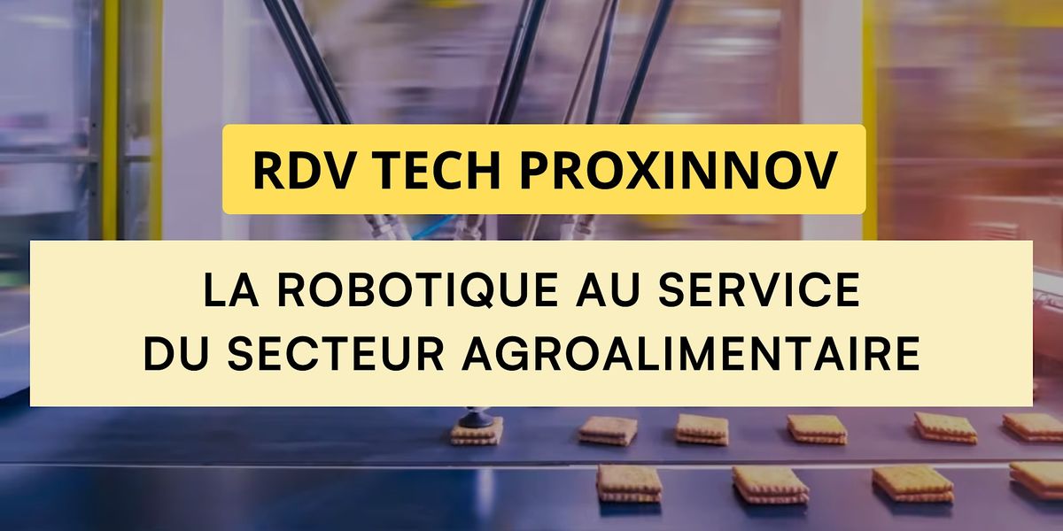 RDV Tech : La robotique au service du secteur agroalimentaire