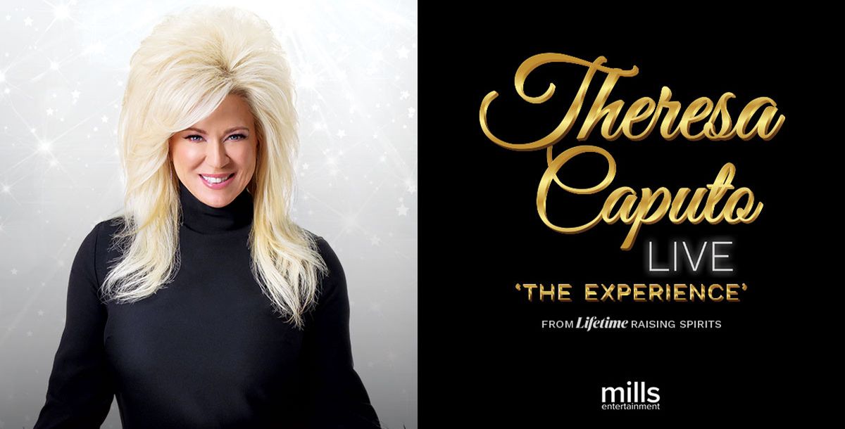 Theresa Caputo: The Experience