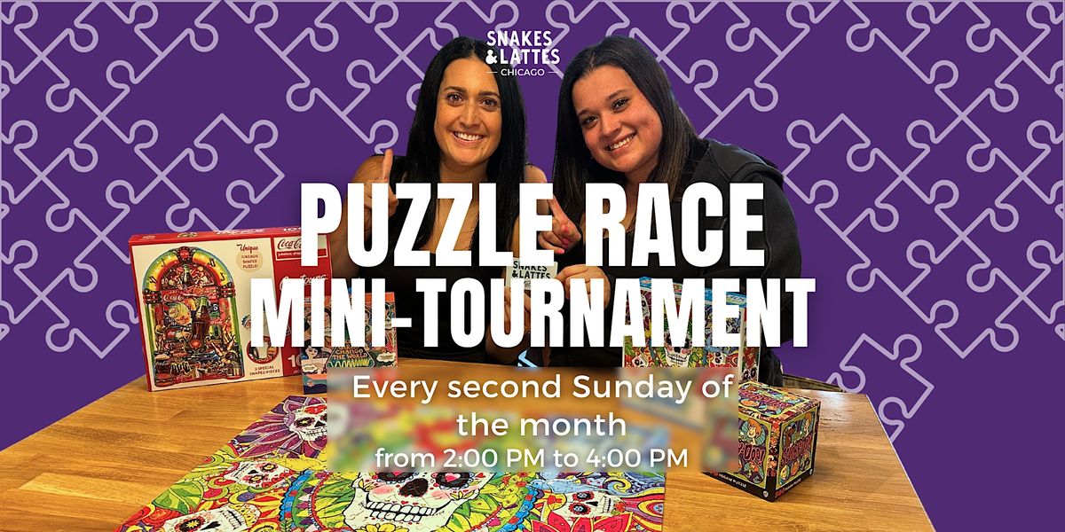 Puzzle Race Mini Tournament - Snakes & Lattes Chicago