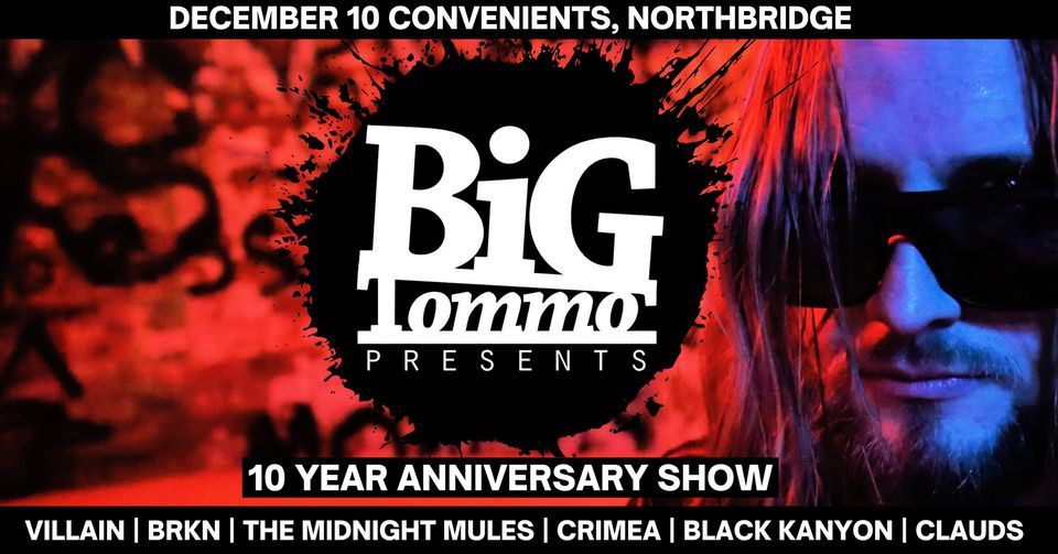 BIG TOMMO PRESENTS - 10 YEAR ANNIVERSARY SHOW | Convenients, Northbridge