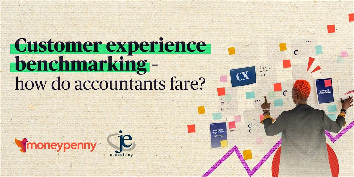 Customer experience benchmarking \u2013 how do accountants fare?