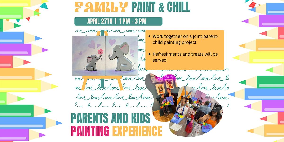 Family Paint & Chill - Parents and Kids Painting Experience