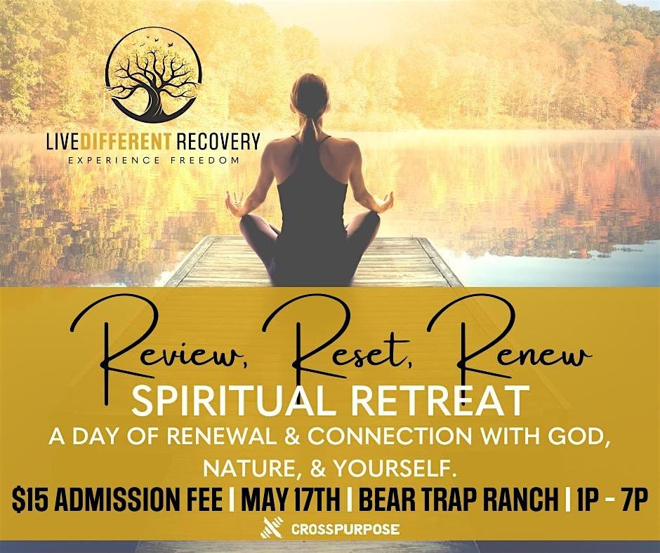 LiveDifferent Recovery Spiritual Retreat
