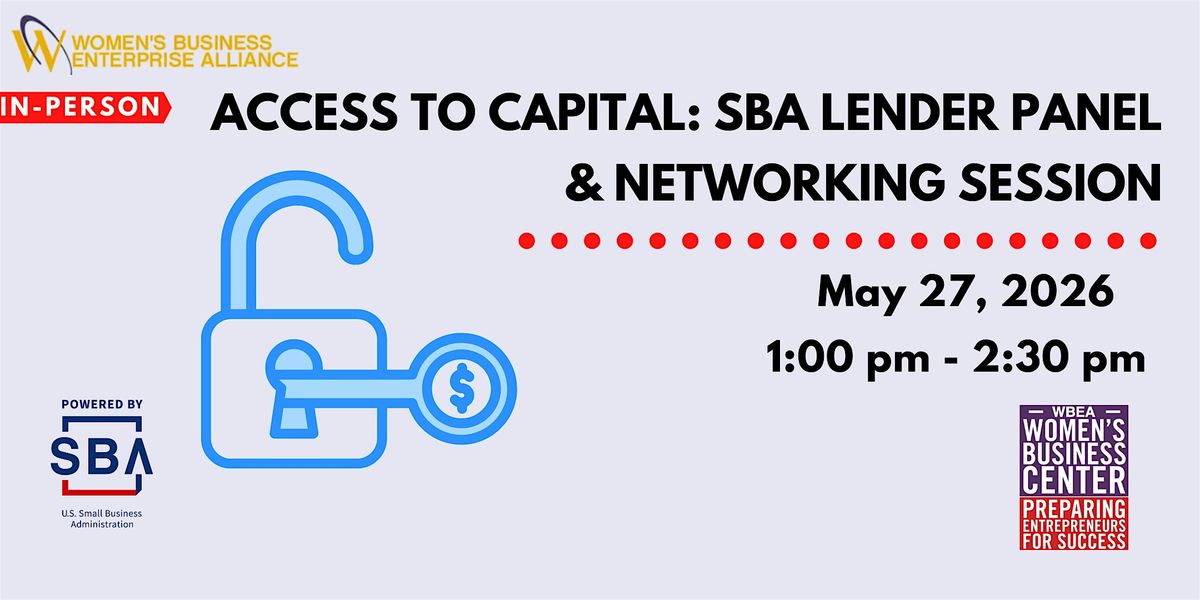 Access to Capital: SBA Lender Panel & Networking Session