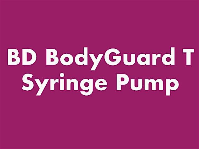 BD BodyGuard T Syringe Pump Training