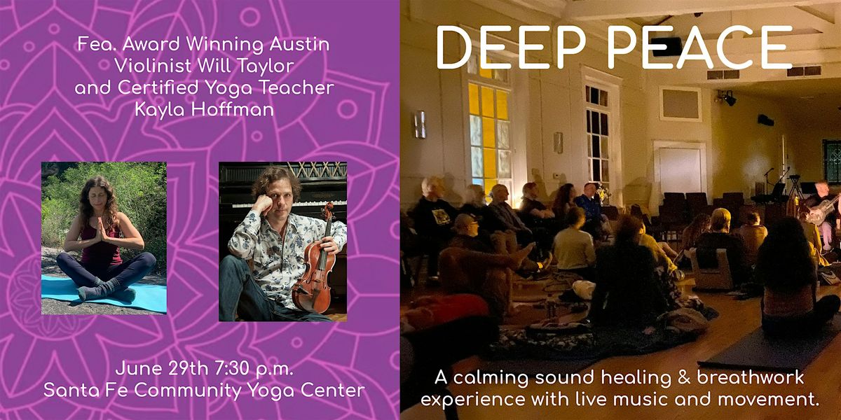 DEEP PEACE - A Sound Healing Journey w Award Winning Violinist Will Taylor