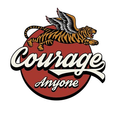 Courage Anyone
