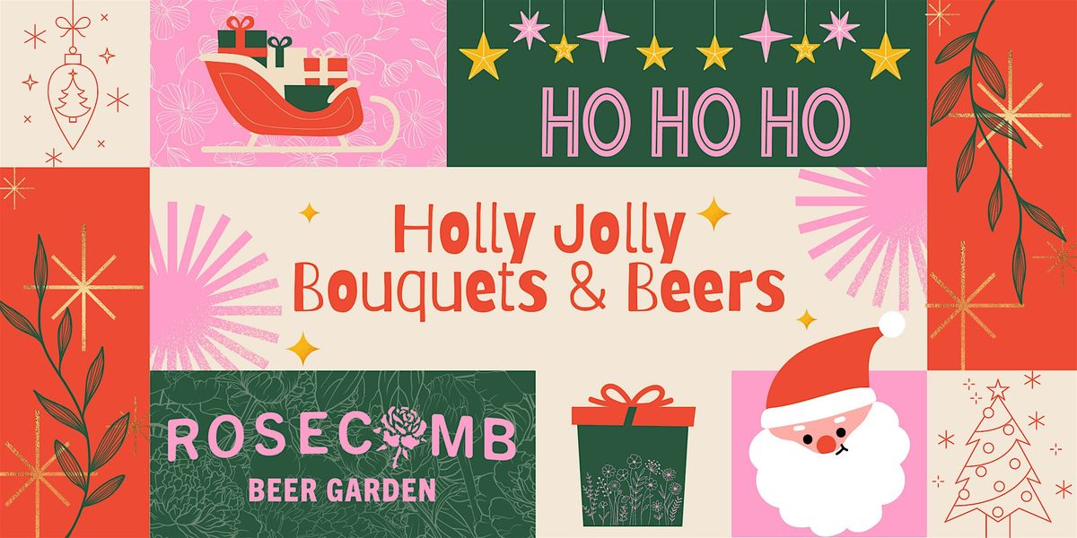 Holly Jolly Bouquets & Beers - Flower Arranging Class