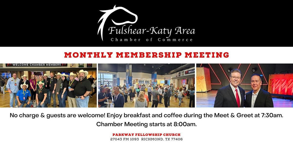 Fulshear Katy Area Chamber FOR Commerce: Monthly Membership Meeting