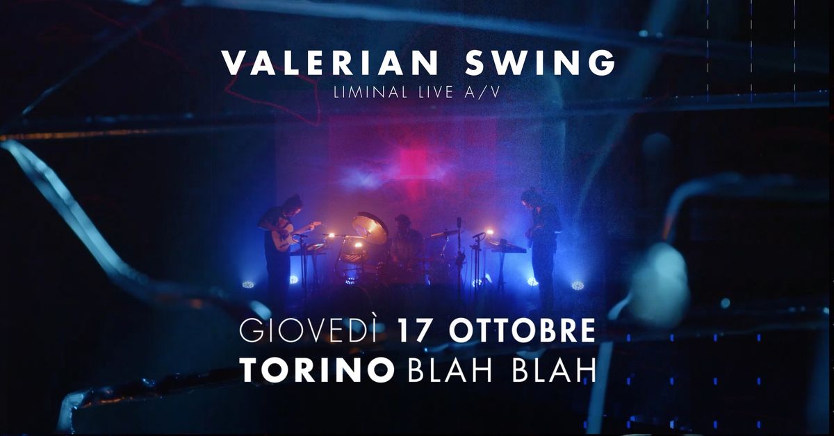 VALERIAN SWING - Release Party "Liminal" 