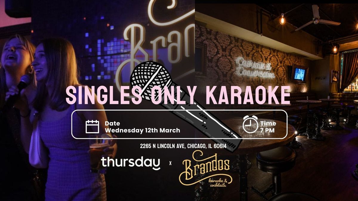 Wednesday | Karaoke\ud83c\udfa4Singles Night  | Brando's, Lincoln Park 