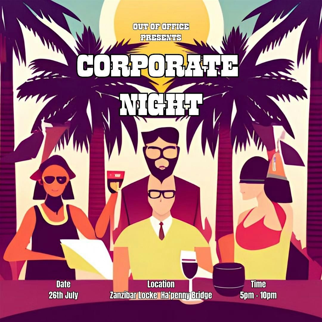 CORPORATE NIGHT WITH OUT OF OFFICE