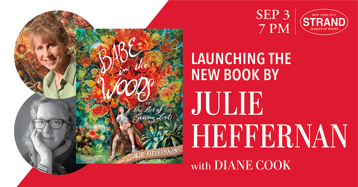 Julie Heffernan + Diane Cook: Babe in the Woods