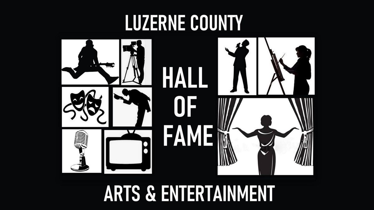 Luzerne County Arts & Entertainment Hall of Fame