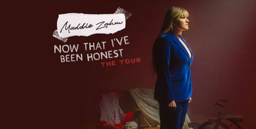 Maddie Zahm - Now That I've Been Honest: The Tour