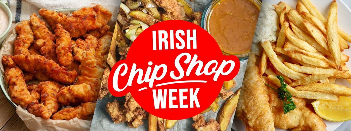 Irish Chip Shop Week