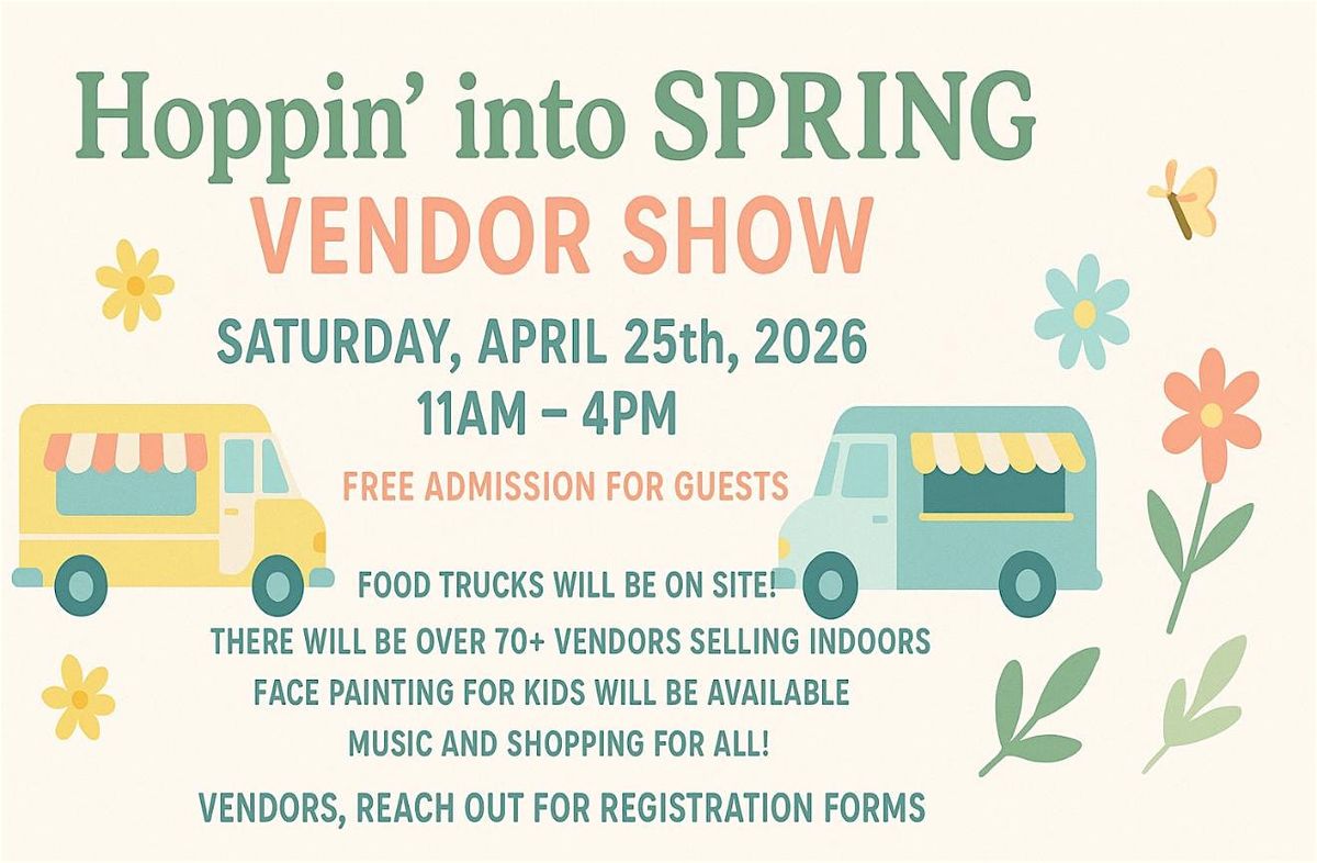 Hoppin into Spring Vendor Show