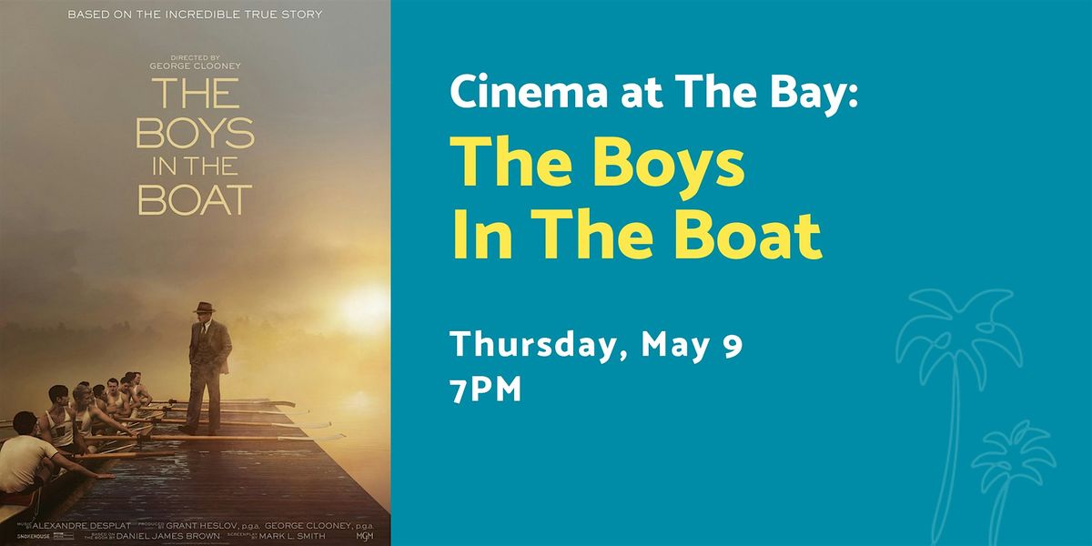 Cinema at The Bay: The Boys in The Boat