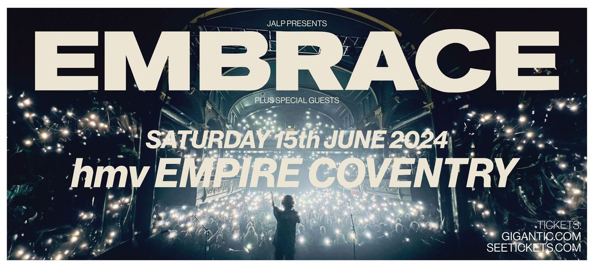 Embrace - LIVE in Coventry!
