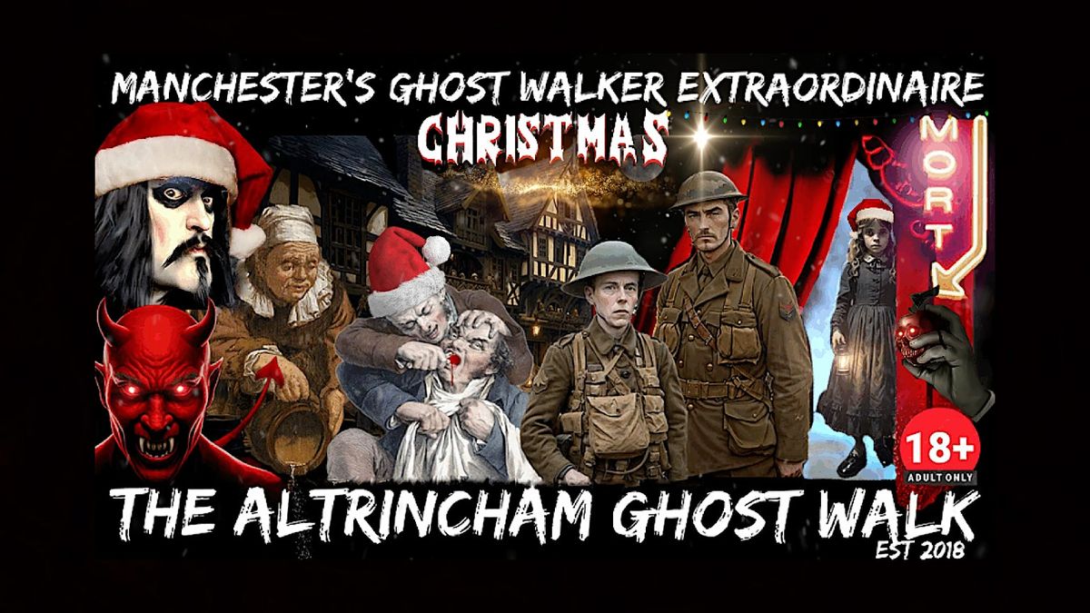 FLECKY BENNETT\u2019S THE ALTRINCHAM \u201cCHRISTMAS\u201d GHOST WALK