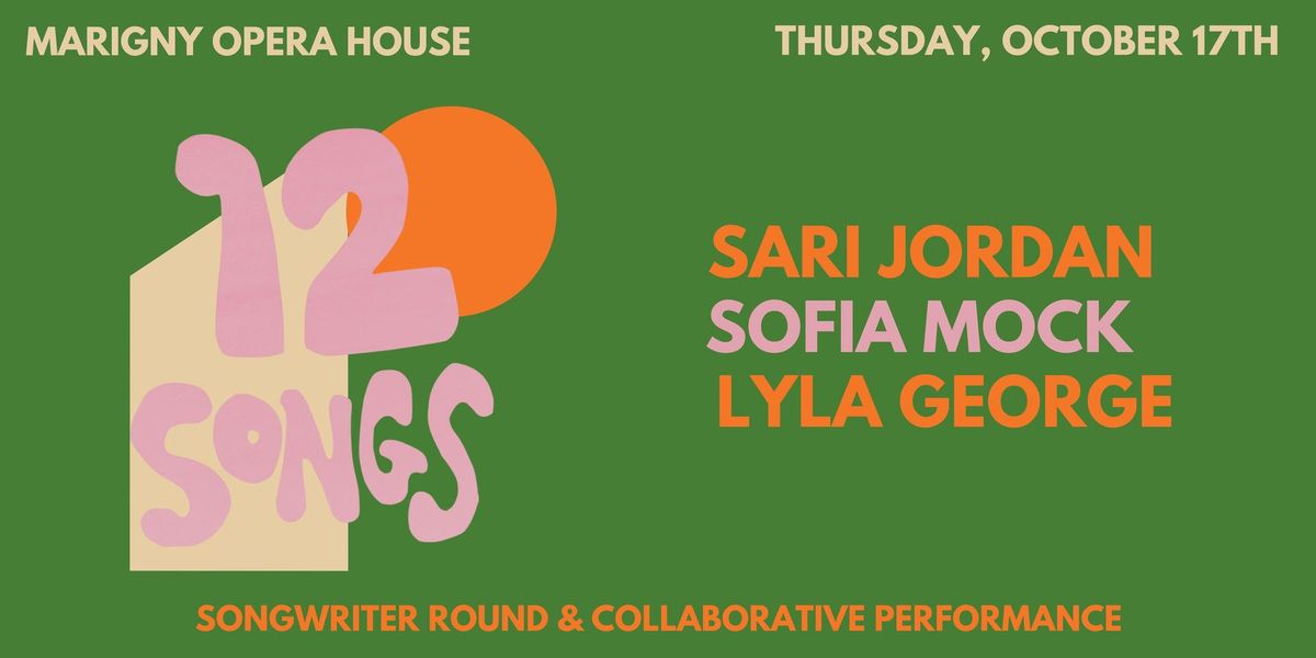 12 SONGS: Lyla George, Sari Jordan + Sofia Mock