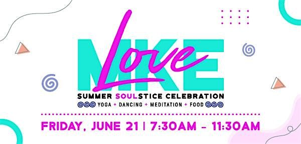 LoveMKE Summer Soulstice Celebration