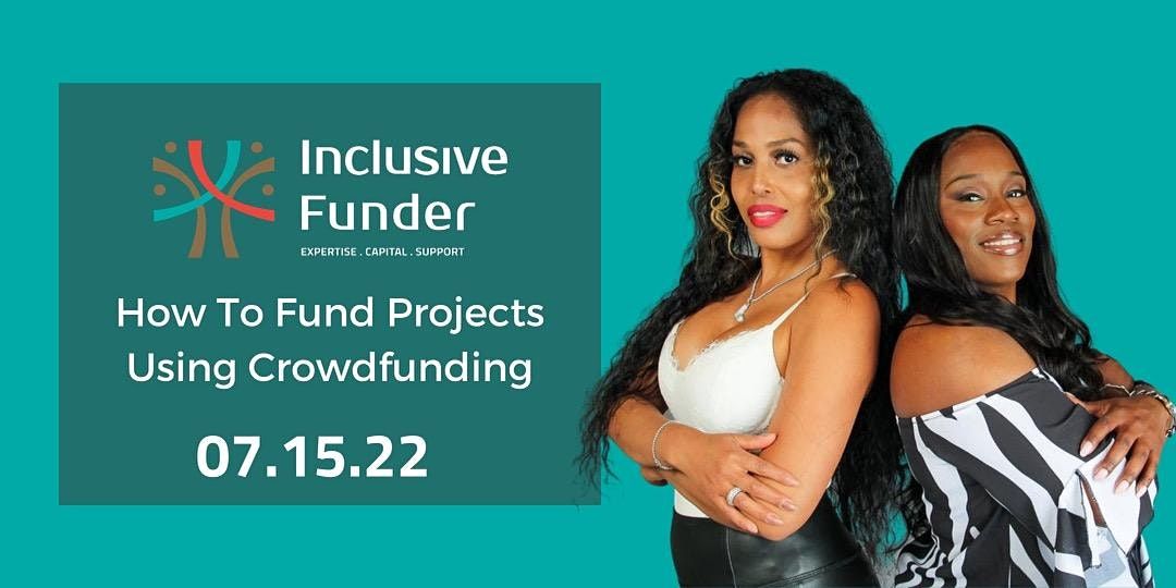 Inclusive Funder Presents How To Fund Projects Using Crowdfunding