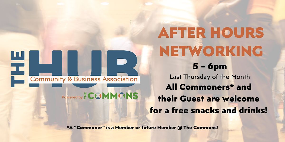 The HUB | Community & Business & Association - AFTER HOURS