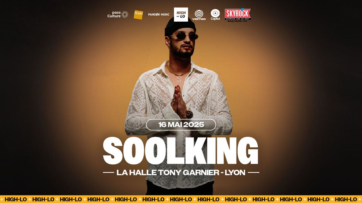 SOOLKING - Halle Tony Garnier - Lyon