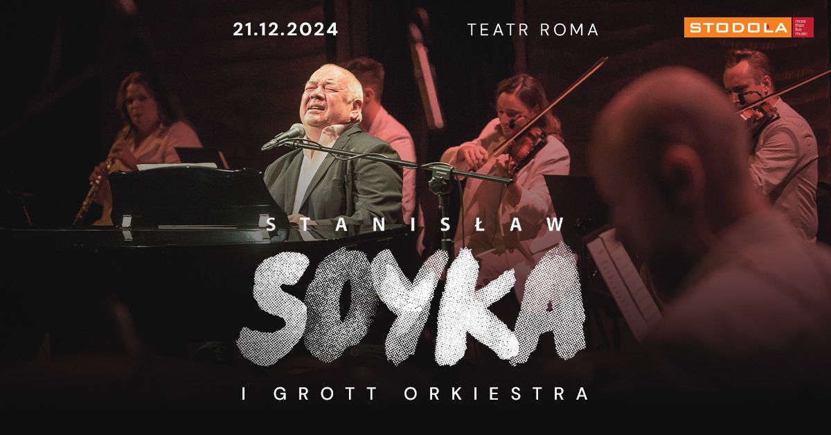 Stanis\u0142aw Soyka i Grott Orkiestra, 21.12.2024, Teatr Muzyczny ROMA (Warszawa)