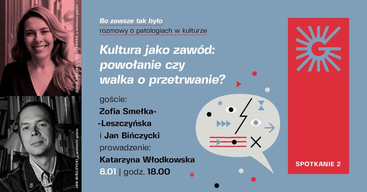 Kultura jako zaw\u00f3d: powo\u0142anie czy walka o przetrwanie? | Rozmowy o patologiach w kulturze 