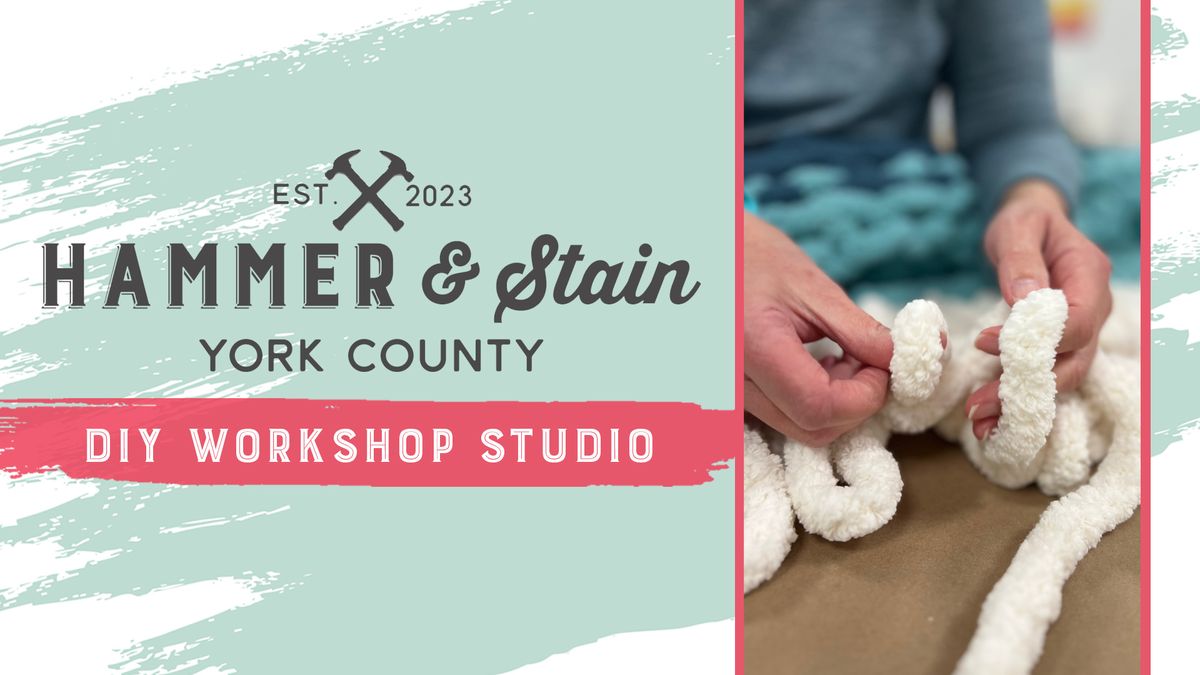 Cozy Knit Blankets Workshop - ONLY 10 SPOTS AVAILABLE